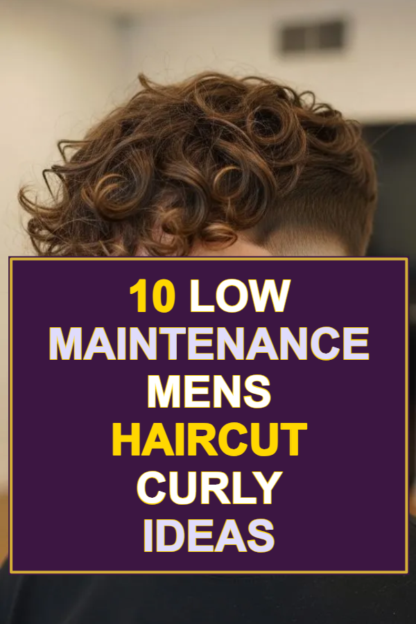 10 Low Maintenance Mens Haircut Curly Ideas